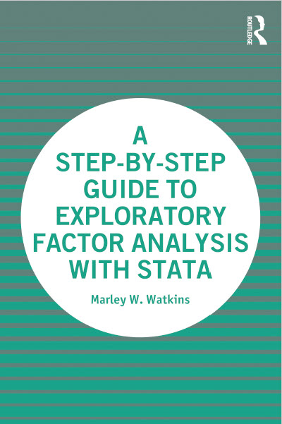 A Step by step Guide to Exploratory Factor Analysis With Stata Routledge 2021