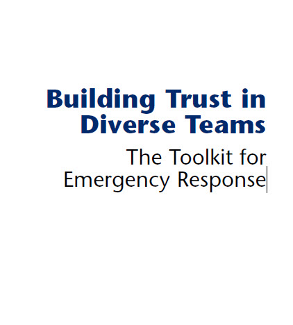 Building Trust in Diverse Teams The Toolkit for Emergency Response