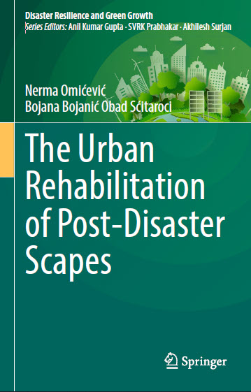 Disaster Resilience and Green Growth The Urban Rehabilitation of Post Disaster Scapes Springer 2023