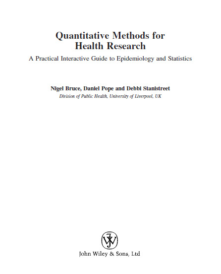 Quantitative Methods for Health Research A Practical Interactive Guide to Epidemiology and Statistics
