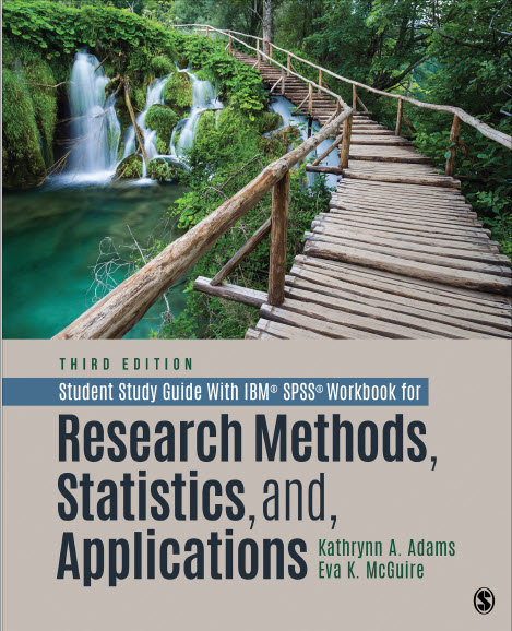 Student Study Guide With IBM SPSS Workbook for Research Methods Statistics and Applications SAGE Publications 2023